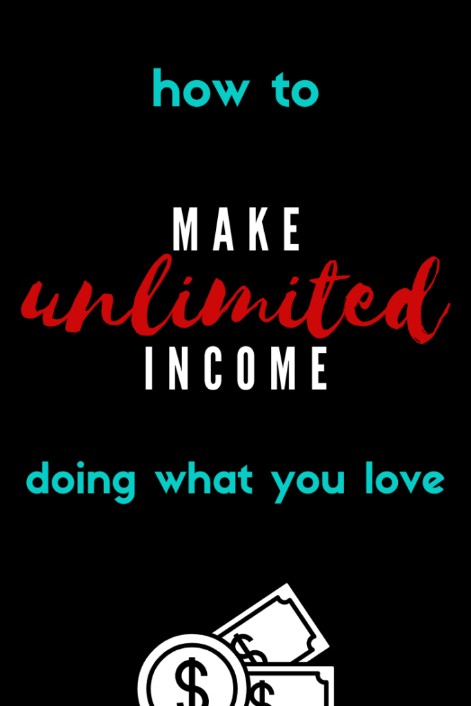 Earn unlimited income doing what you love.